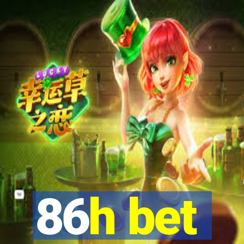 86h bet